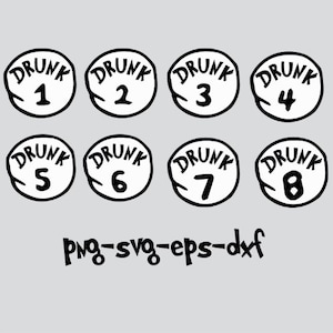 May include: Eight black and white circular stickers with the word "DRUNK" and a number from 1 to 8. The text "png-svg-eps-dxf" is below the stickers.
