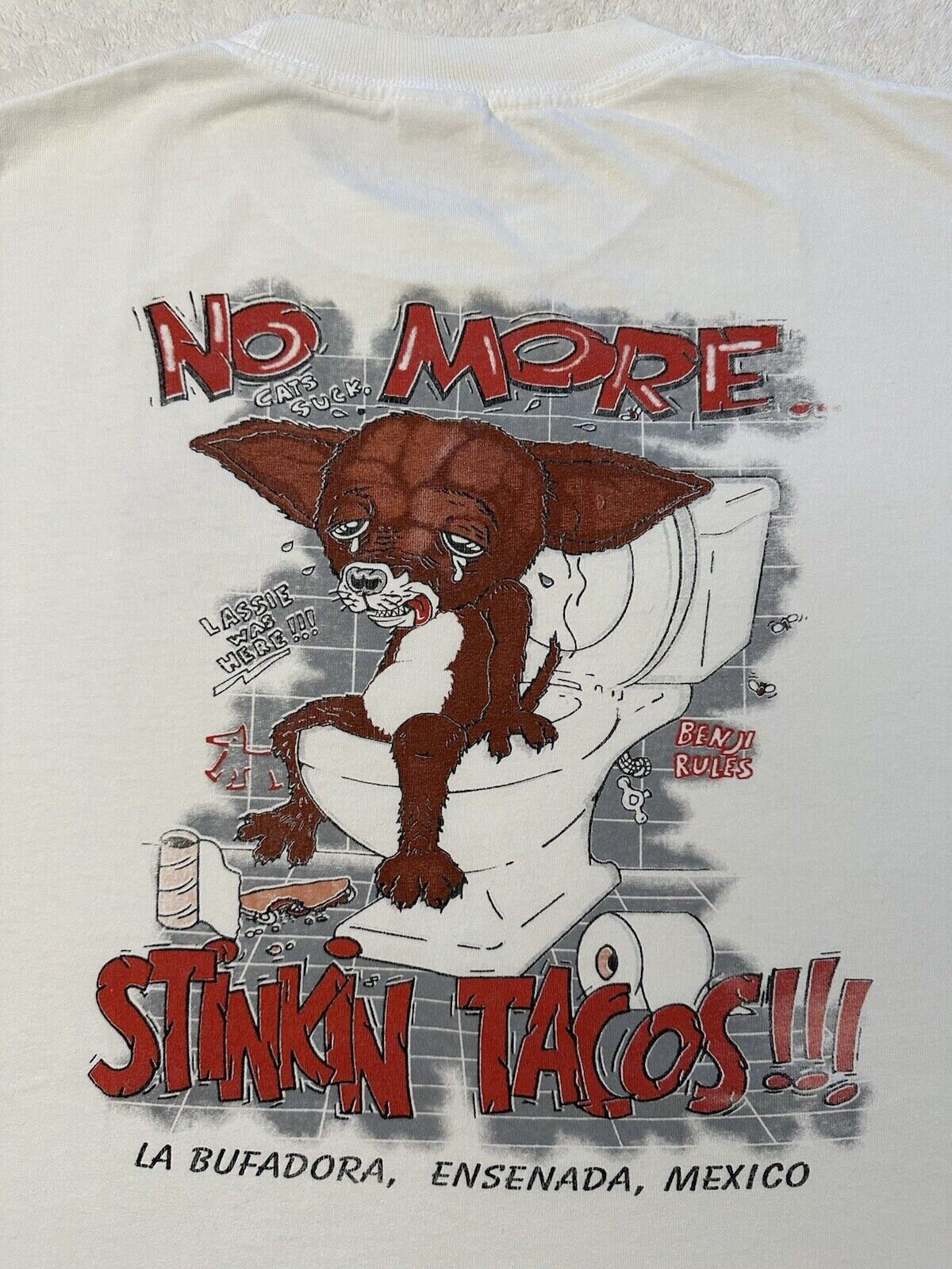 Vintage 1990s 2000s No More Stinkin Tacos Chihuahua Ensenada