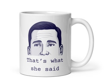 The Office - Michael Scott - That's What She Said mug