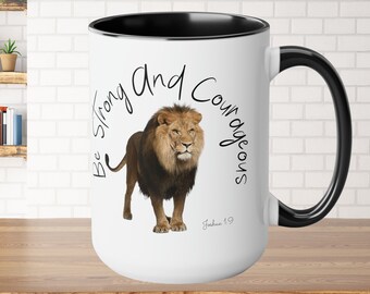 Be Strong and Courageous 15 oz Two-Tone Mug - Positive Motivational Gift for Coffee Drinkers with Majestic Lion Design, Scripture Mug