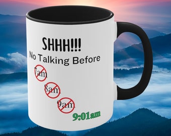 Shhh!!!! No Talking Before 9am Accent Coffee Mug, 11oz Funny Ceramic Cup for Quiet Mornings