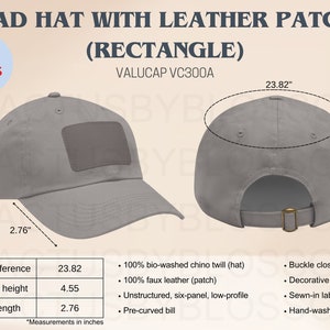 May include: A gray dad hat with a rectangular leather patch on the front. The hat is unstructured, six-panel, and has a pre-curved bill. The hat measures 23.82 inches in circumference, 4.55 inches in crown height, and 2.76 inches in bill length.  VALUCAP VC300A