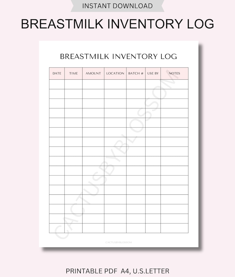 May include: A printable breast milk inventory log with columns for date, time, amount, location, batch number, use by date, and notes.