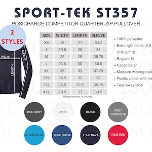 May include: A size chart for a Sport-Tek ST357 Posicharge Competitor Quarter-Zip Pullover. The chart shows sizes XS to 4XL with measurements in inches for width, length, and sleeve. The pullover is made of 100% polyester and features a cadet collar, moisture wicking material, plastic zipper with metal head, and tear-away label.