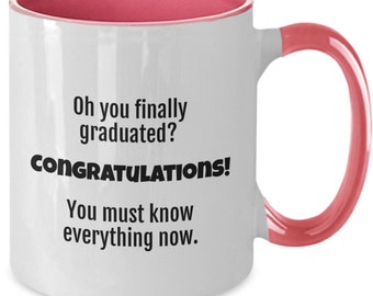 Graduation mug, gifts ideas for graduation day, graduate, funny, for him, for her, ph.d, coffee cup, congratulations, high school, college