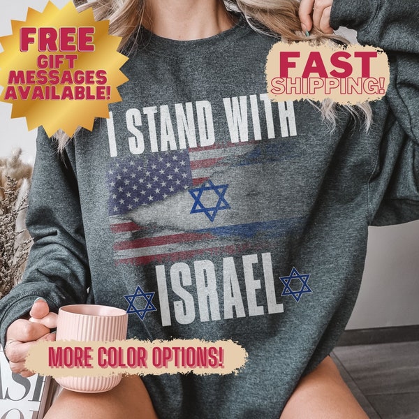 I Stand With Israel shirt, Israel Sweatshirt, Support Israel Tshirt, American Flag Israel Flag Tee, Israel Hoodie, Israel Strong Jewish Gift