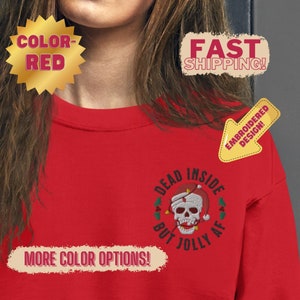Dead Inside But Jolly AF Embroidered Christmas Sweatshirt, Funny Christmas Shirt, Christmas Skeleton Sweatshirt, Dead Inside Skeleton
