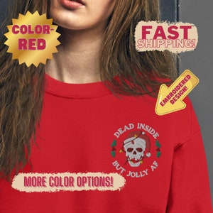 Dead Inside But Jolly AF Embroidered Christmas Sweatshirt, Funny Christmas Shirt, Christmas Skeleton Sweatshirt, Dead Inside Skeleton
