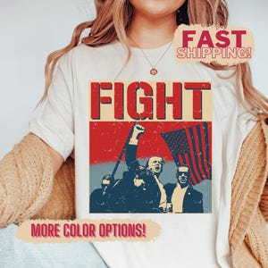 Trump 2024 Fight Shirt, President Trump MAGA Republican Gift, Trump Supporter Tee, Trump Assassination Trump Shooting Shirt Conservative Tee