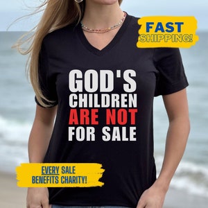 Gods Children Are Not For Sale V Neck Shirt, End Human Trafficking, Save The Children T-Shirt, Human Rights Tee, Christian Apparel Tshirt
