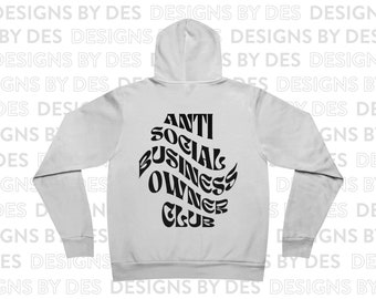Anti Social Business Owner Club Fleece Pullover Hoodie, Business Owner Apparel, Anti Social Life
