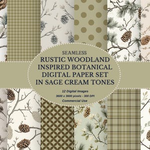 May include: A collection of 12 digital papers with a rustic woodland theme. The designs feature botanical elements like pinecones and branches in sage and cream tones. The text reads "RUSTIC WOODLAND INSPIRED BOTANICAL DIGITAL PAPER SET IN SAGE CREAM TONES."