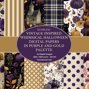 May include: A collection of 12 digital papers with a vintage, whimsical Halloween theme. The designs feature purple and gold color palettes, including floral patterns, pumpkins, bats, and haunted houses. The text reads "SEAMLESS VINTAGE INSPIRED WHIMSICAL HALLOWEEN DIGITAL PAPERS IN PURPLE AND GOLD PALETTE".