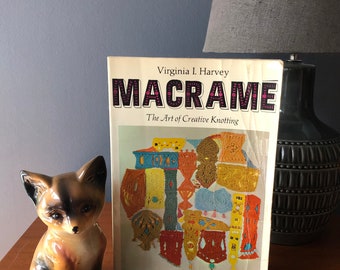 Macrame: The Art of Creative Knotting. Virginia I Harvey - 1960’s Craft Book