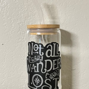 Not All Who Wander Are Lost Cup