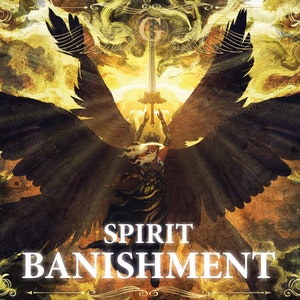 以下が含まれることがあります： 大きな黒い羽根を持つ天使が剣を高く掲げているデジタルイラスト。天使は金色の光に包まれ、その下に「SPIRIT BANISHMENT」の文字が書かれている。