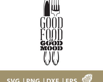 Good Food Is Good Mood Kitchen Sign SVG, Dining Wall Art, Apron Design