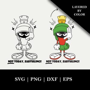 May include: A digital graphic featuring a cartoon character with a green helmet, yellow crest, red torso, and white gloves, holding a hand up. The text reads NOT TODAY, EARTHLINGS. A black and white line art version is also shown with the same text.