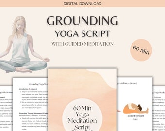 60 Min Yoga Script For Grounding, With Guided Meditation, Hour Yoga Sequence