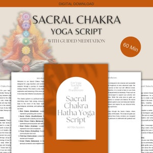 May include: A digital download for a 60-minute Sacral Chakra Hatha Yoga Script with guided meditation. The script is designed for yoga teachers and practitioners. The image features a colorful illustration of the seven chakras and a text overlay with the title "Sacral Chakra Hatha Yoga Script".