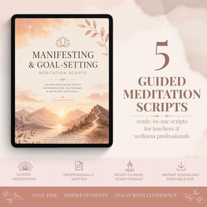 Op de afbeelding: Een digitale tablet toont een voorpagina getiteld Manifesting & Goal-Setting Meditation Scripts met een illustratie van een berglandschap. Daarnaast verschijnt de tekst 5 Guided Meditation Scripts, gevolgd door iconen voor geleide meditaties, geschreven scripts en printbare PDF-downloads.