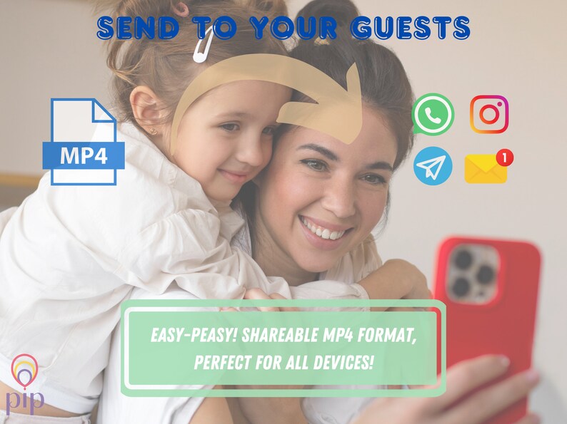 May include: A woman and a young girl are smiling and looking at a red smartphone. The phone screen shows a video player with the text "MP4". The text "SEND TO YOUR GUESTS" is at the top of the image. The text "EASY-PEASY! SHAREABLE MP4 FORMAT, PERFECT FOR ALL DEVICES!" is in a green box at the bottom of the image.