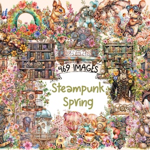 May include: A whimsical digital collage featuring a steampunk spring theme. The image includes a variety of elements, such as gears, flowers, books, a birdcage, a rabbit, a cat, and a house. The text "469 IMAGES" and "Steampunk Spring" is visible in the center of the image.