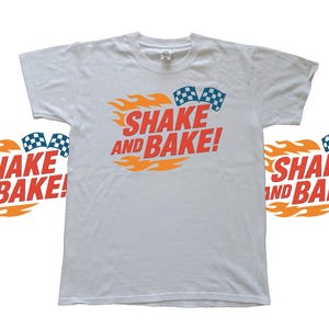 Talladega Nights Tshirt | Shake and Bake shirt | 2000s comedy movie shirt | Ricky bobby shirt | Will ferrell | Nascar shirt