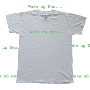 Wake Up Neo Matrix T Shirt | Hacker Quote Terminal Screen Tee | 90s Sci Fi Cyberpunk Movie Merch | Neo Glitch Code Retro Shirt