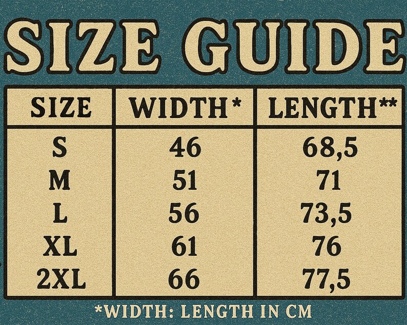 May include: A size guide chart with the text "SIZE GUIDE" at the top. The chart displays sizes S, M, L, XL, and 2XL, with corresponding width and length measurements in centimeters. The chart is on a beige background with a teal border.