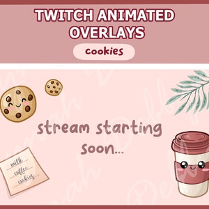 Cookies Twitch Overlay, Animated Stream scenes - Starting Soon Screen Be right back Stream Offline Stream Ending