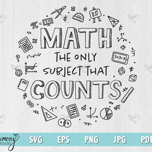 Math Counts Doodle | math lover svg png | the only subject that counts | Math Teacher | svg, svg, png, pdf, eps | print file | cut file