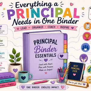May include: A lavender binder titled Principal Binder Essentials with text Lead with Heart, Plan with Purpose, Make an Impact. Surrounded by a potted plant, a mug, a small notebook labeled Best Principal Ever, pens, and a stack of three books.