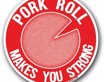 Pork Roll Makes You Strong Sticker