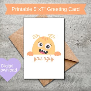 You Ugly Monster Blank Funny Greeting Card, All Occasions, Unique, Offbeat & Quirky, Hilarious Message, Sarcastic Note