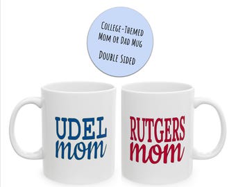 Mom or Dad College Themed Ceramic Mug: College Themed Mug for mom, dad, son, grandma, granddad, daughter, friend, for her, for him