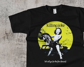 T-shirt Killing Joke T-shirt Allons tous vers le feu danse