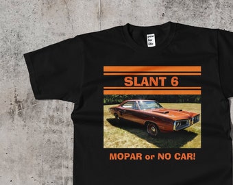 T-shirt Slant 6 mopar or no car