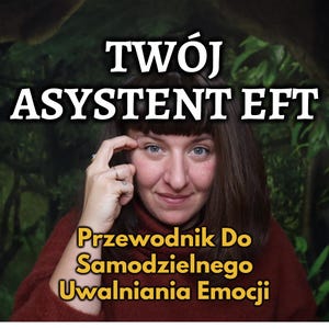 Könnte beinhalten: Eine Frau mit braunen Haaren und einem roten Pullover lächelt in die Kamera. Der Text "TWÓJ ASYSTENT EFT" befindet sich über ihrem Kopf. Darunter steht der Text "Przewodnik Do Samodzielnego Uwalniania Emocji".