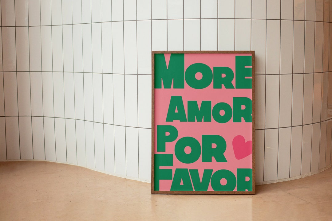 More Amor Por Favor More Amor Wall Art Amor Quote Poster Etsy