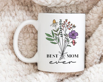 Best Mom Ever Ceramic Mug 11oz, Mother's Day Mug, Flowers Mug