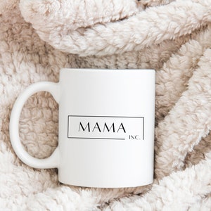 Mama Inc Ceramic Mug, Mama Mug, Cute Mom Mug