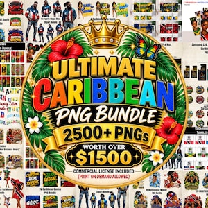 May include: A digital graphic collection titled Ultimate Caribbean PNG Bundle 2500+ PNGs, featuring a central gold crown, red hibiscus flowers, green palm leaves, and a butterfly. The design includes text, colourful illustrations, and patterns.