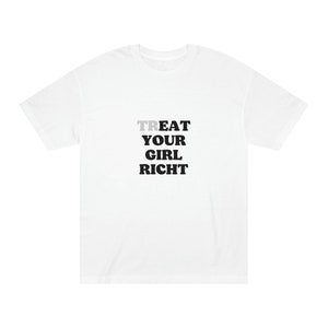 trEat Your Girl Right, Cute Y2K Tee, Trendy Y2K Shirt, Y2K Slogan Tee, 00s Fashion Vintage Shirt, Baby Doll Shirt, Funny Slogan Shirt