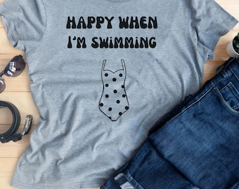 Swimming suit t shirt,Happy when i'm swimming tshirt,swimmer birthday gift, swimming health tee, swim fitness t shirt,Mental health swimming
