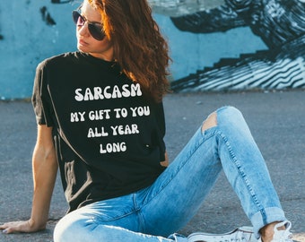 Camiseta Sarcasmo Meu Presente para Você o Ano Todo - Camiseta Gráfica Sarcástica Engraçada - Presente Perfeito para Amantes do Sarcasmo