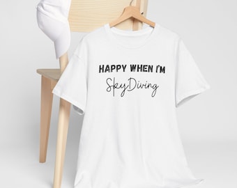 Camiseta para entusiasta de paraquedismo, camiseta feliz paraquedismo, camiseta para viciado em aventura, presente para esportes radicais, camiseta para amante de paraquedismo