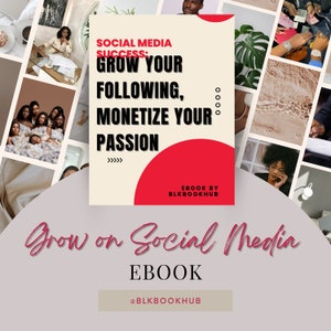 Social Media Success: Grow Your Following, Monetize Your Passion