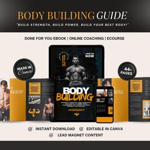 May include: A digital guide for body building with the title "Body Building Guide" and the tagline "Build Strength, Build Power, Build Your Best Body!" The guide is 44+ pages long and includes tips on body building exercises, stretching, and more. The guide is available as an ebook, online coaching, and an ecourse. The guide is made in Canva and is available for instant download. It is also editable in Canva and can be used as lead magnet content.