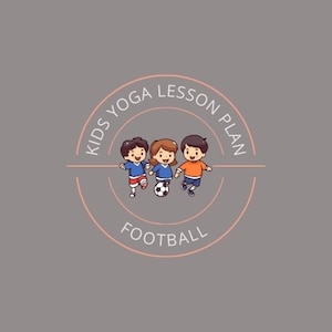 Football/Soccer Kids Yoga Lesson Plan (2-5years)